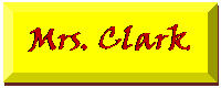 Bevel: Mrs. Clark